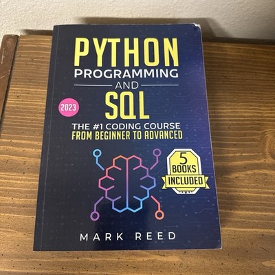 Python Programming and SQL 2024 : 5 books in 1 By Mark Reed