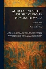 David Collins George Bass Phil An Account of the English Colony in N (Paperback)
