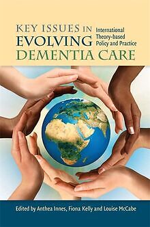 Key Issues in Evolving Dementia Care: International... | Buch | Zustand sehr gut