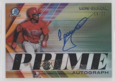 2019 Bowman Chrome Prime Signatures Orange Refractor 16/25 Luis Garcia Auto v9t