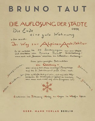 Die Auflösung der Städte | oder: Die Erde eine gute Wohnung | Bruno Taut | Buch