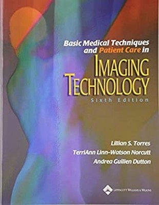 Basic Medical Techniques and Patient Care in Imaging Technology P