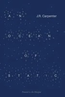 An Ocean Of Static | J. R. Carpenter | Englisch | Taschenbuch | 2018
