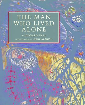 The Man Who Lived Alone by Hall, Donald