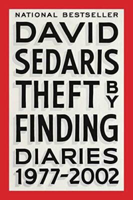 Theft by Finding: Diaries (1977-2002) - Paperback By Sedaris, David - VERY GOOD