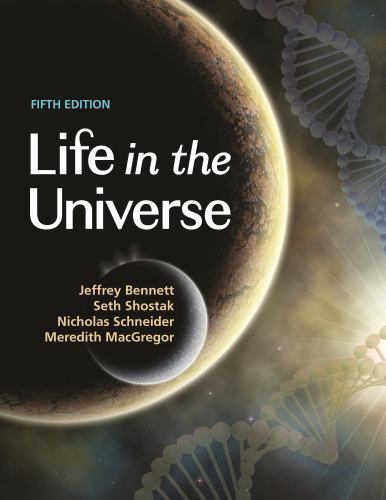Life in the Universe, 5th Edition. Bennett, Shostak, Schneider, MacGregor** - Image 3