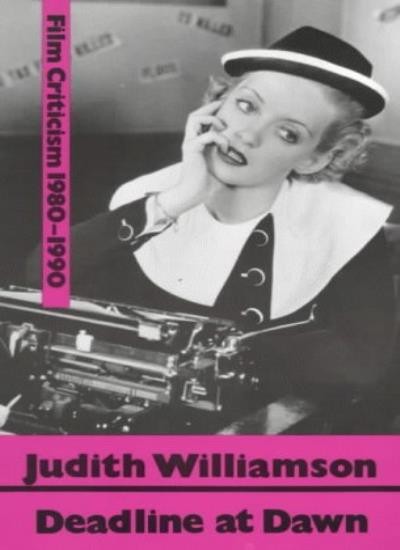 Deadline at Dawn: Film Writings, 1980-90 by Judith Williamson - Image 6