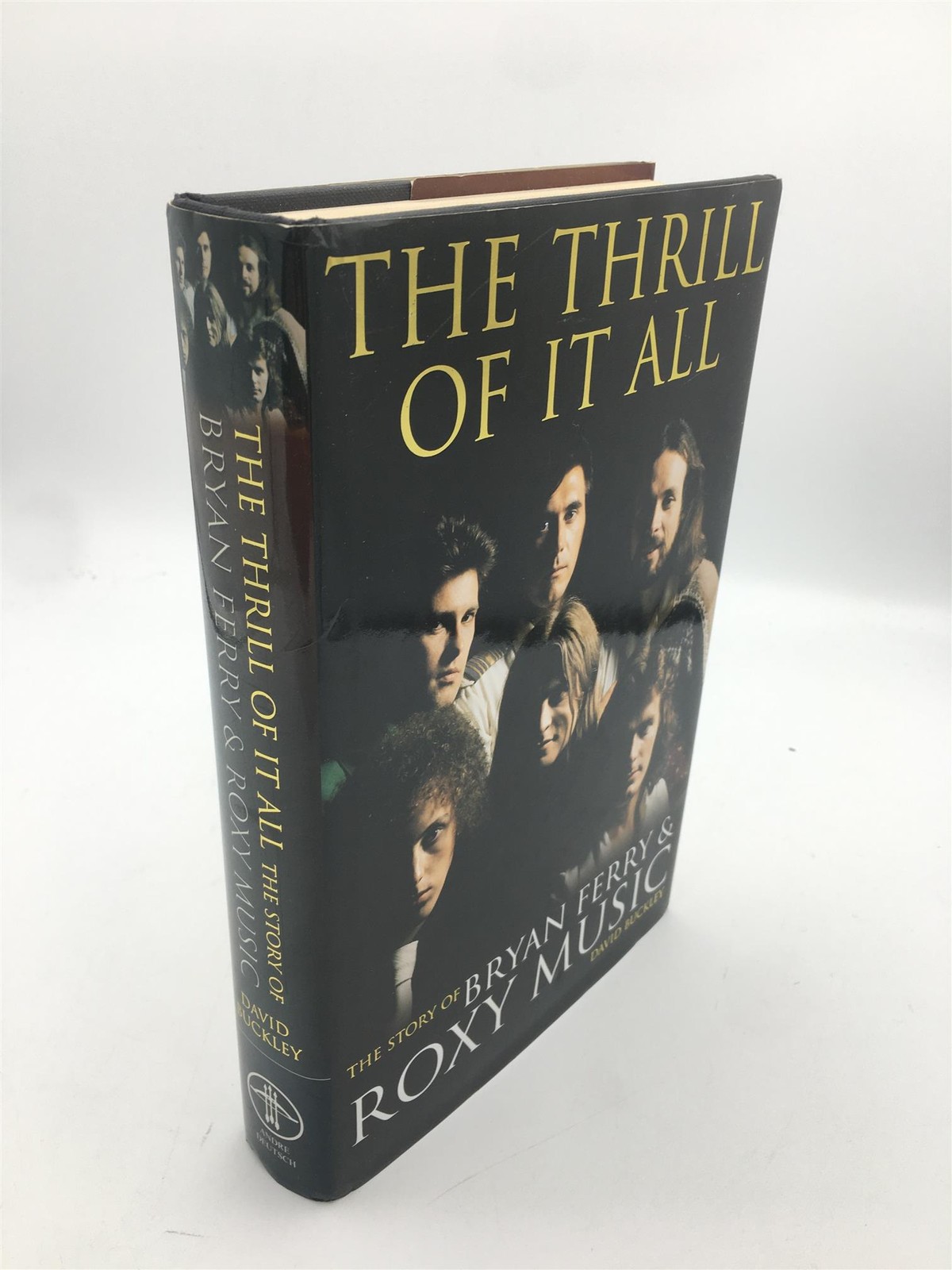 The Thrill of it All: The Story of Bryan Ferry and Roxy Music Buckley, David 978