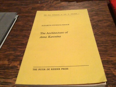 Architecture of Anna Karenina Its Writing Structure and Message 1975