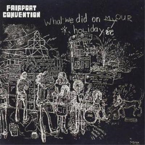 Fairport Convention What We Did On Our Holidays (CD) Album