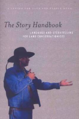 The Story Handbook: A Primer on Language and Storytelling for Land C - VERY GOOD