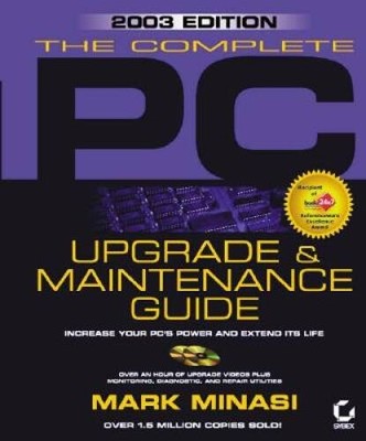 The Complete PC Upgrade and Maintenance Guide: (With CD-ROM) - VERY GOOD