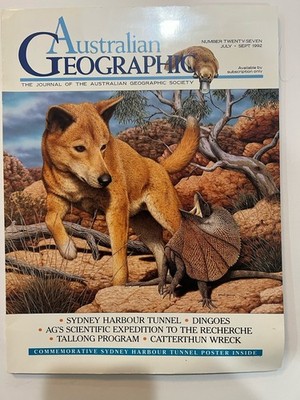 Australian Geographic #27 Jul/Sep 1992 Dingoes!, Catterthun Wreck, Sydney Tunnel