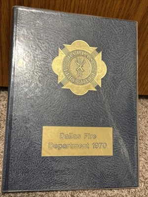 Dallas Fire Department TX Texas 1970 Firefighter History Year Book