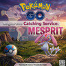 Mesprit Pokemon Go Regional Legendary Catching ✔ 100% Safe Catches ✔