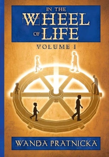 In the Wheel of Life Volume 1 by Wanda Pratnicka (Paperback Book)