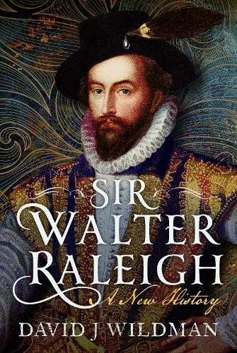 Sir Walter Raleigh by David Wildman - 9781036101138