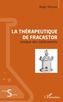 la ThéRapeutique de Fracastor Lexique Des MéDicaments Roger Teyssou Taschenbuch