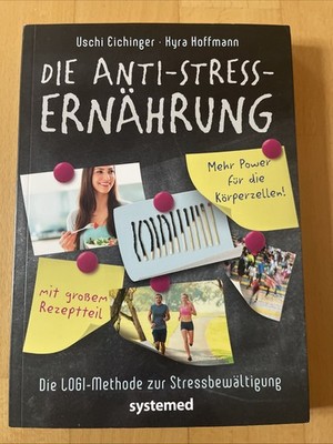 Die Anti-Stress-Ernährung - Logi - Methode zur Stressbewältigung - 9783942772679