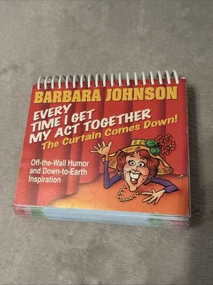 Barbara Johnson Every Time I Get My Act Together Calender