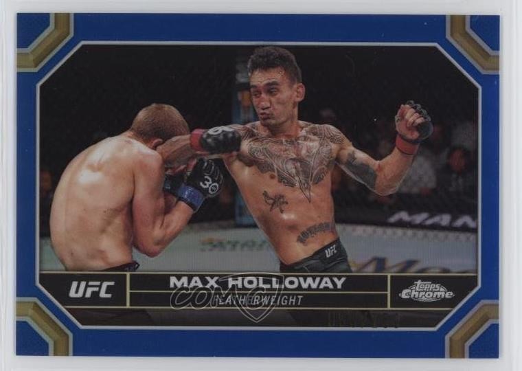 2024 Topps Chrome UFC Blue Refractor 56/150 Max Holloway #131 1d77