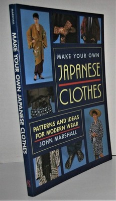 Make Your Own Japanese Clothes: Patterns and Ideas for Modern Wear - paperba...