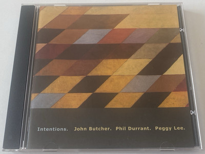 John Butcher, Phil Durrant, Peggy Lee   Intentions USA Import CD Album 2001