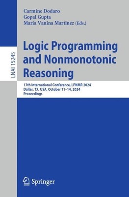 Logic Programming and Nonmonotonic Reasoning: 17th International Conference, LPN
