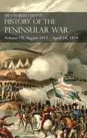 Charles Oman | Sir Charles Oman's History Of The Peninsular War Volume Vii