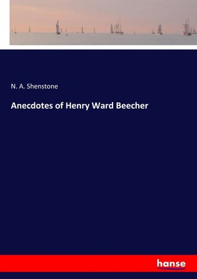 N. A. Shenstone | Anecdotes of Henry Ward Beecher | Taschenbuch | Englisch