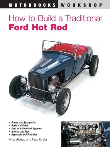 How to Build a Traditional Ford Hot Rod by Mike Bishop - 9780760309001