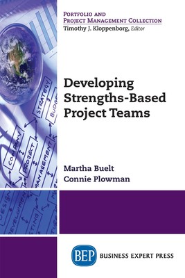 Developing Strengths-based Project Teams by Buelt