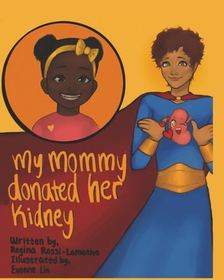 My Mommy Donated Her Kidney