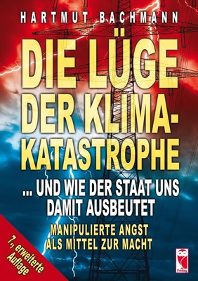 Die Lüge der Klimakatastrophe | Hartmut Bachmann | Taschenbuch | 288 S. | 2019