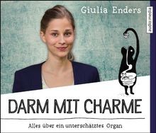 Darm mit Charme: Alles über ein unterschätz...