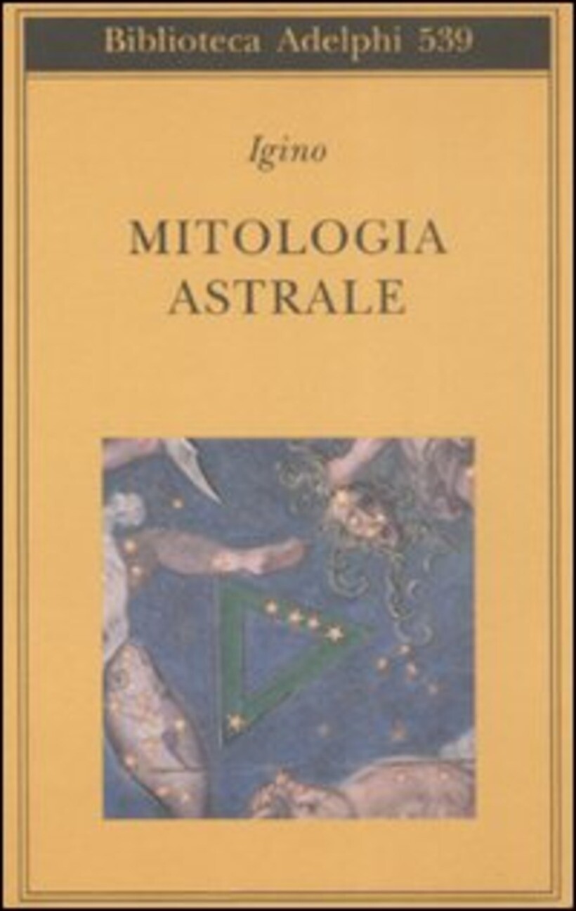 MITOLOGIA ASTRALE - IGINO L'ASTRONOMO 9788845923692