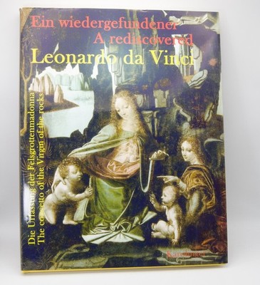 Ein wiedergefundener Leonardo da Vinci   Die Urfassung der Felsgrottenmadonna