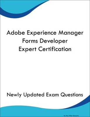 Adobe Experience Manager Forms Developer Expert Certification Book