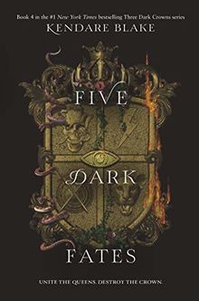 Five Dark Fates (Three Dark Crowns, 4)  von Blake, Kendare | Buch | Zustand gut