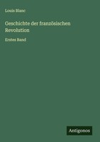 Louis Blanc | Geschichte Der FranzöSischen Revolution | Buch | Deutsch (2025)