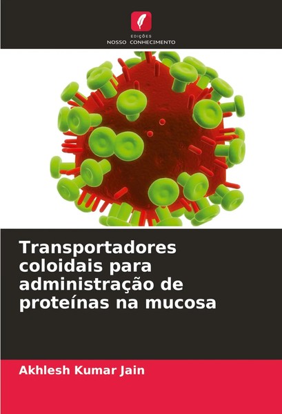 Transportadores Coloidais Para AdministraçãO De ProteíNas Na Mucosa Jain Buch-image