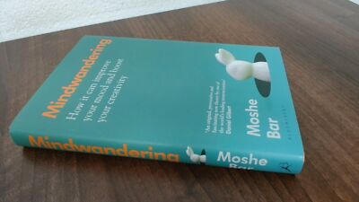 			Mindwandering: How It Can Improve Your Mood and Boost Your Creati		