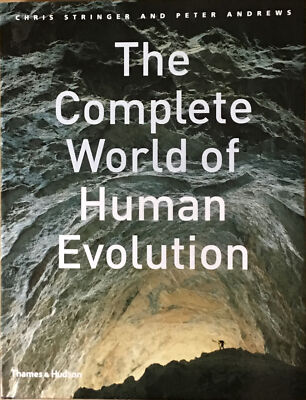 The Complete World of Human Evolution by Chris Stringer (Hardcover, 2005)