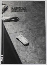 Miguel Rio Branco / Maldicidade RARE 2014 COSAC NAIFY 1ST EDITION FINE