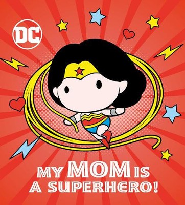 Rachel Chlebowski My Mom Is a Superhero! (DC Wonder Woman) (Board Book)