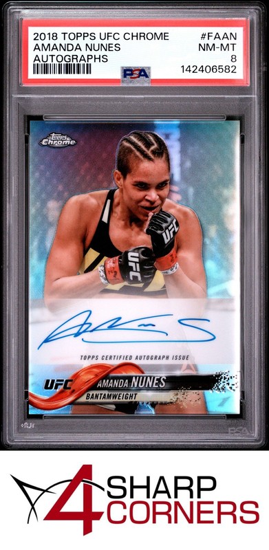 2018 TOPPS UFC CHROME AUTOGRAPHS #FAAN AMANDA NUNES POP 1 PSA 8