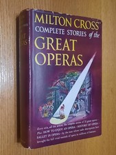 Milton Cross Complete Stories of the Great Operas Illustrated by Dolores Ramos