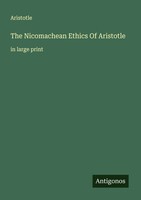 The Nicomachean Ethics Of Aristotle In Large Print Aristotle Taschenbuch 2025