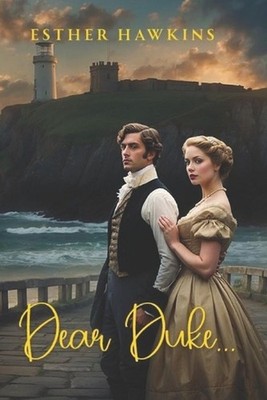 Dear Duke...: The Lady's Story, Book 3 by Esther Hawkins Paperback Book