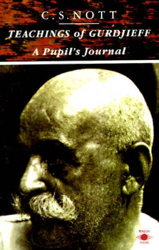 Teachings of Gurdjieff: A Pupils Journal - Paperback By Nott, C S - GOOD
